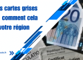 découvrez le montant des cartes grises en 2026 selon votre région pour mieux prévoir vos démarches administratives.